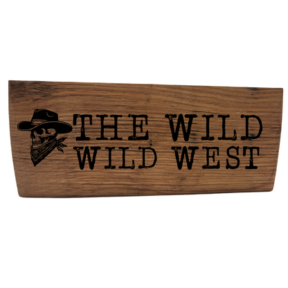 Western Block Sign Laser Engraved  Made from Repurposed Whiskey or Wine Barrels