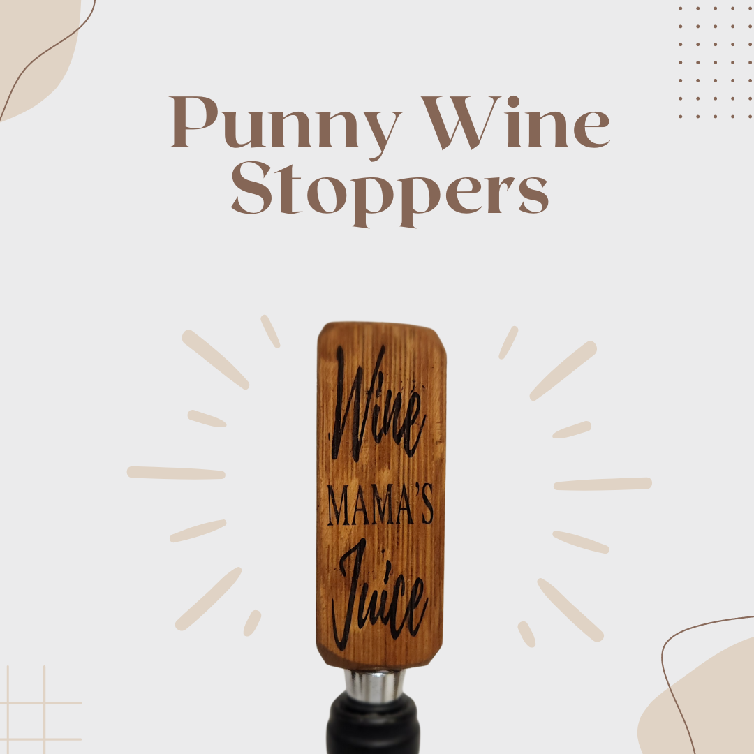 Wine Stoppers with Punny Scripts - WhiskeyandWineDesign