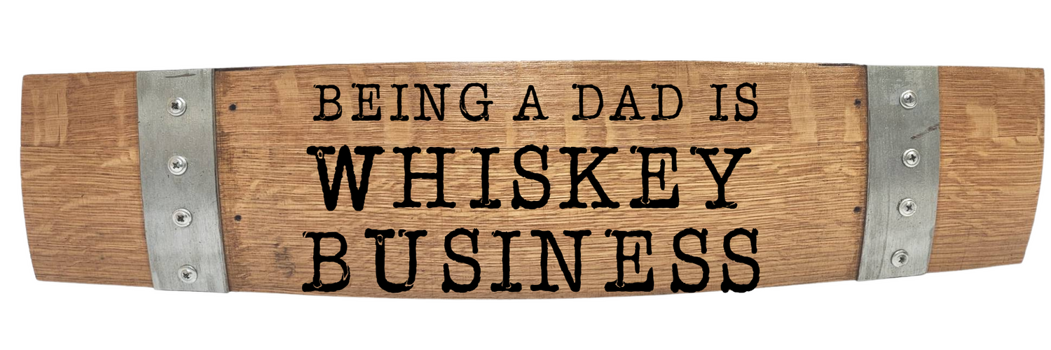 Stave Sign Fathers Day Sayings on Horizontal 24 Inches - WhiskeyandWineDesign