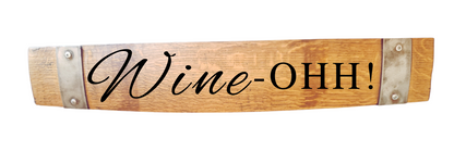 Stave Sign Wine Sayings on Horizontal 28 Inches-WineH28 - WhiskeyandWineDesign